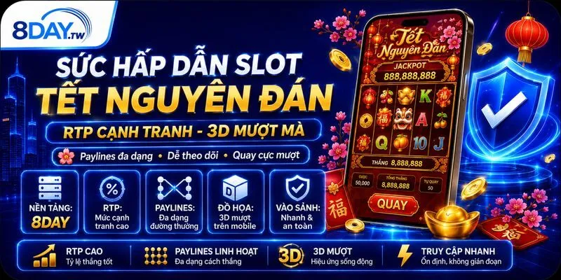 suc-hap-dan-cua-tua-game-slot-tet-nguyen-dan-tai-8day suc-hap-dan-cua-tua-game-slot-tet-nguyen-dan-tai-8day